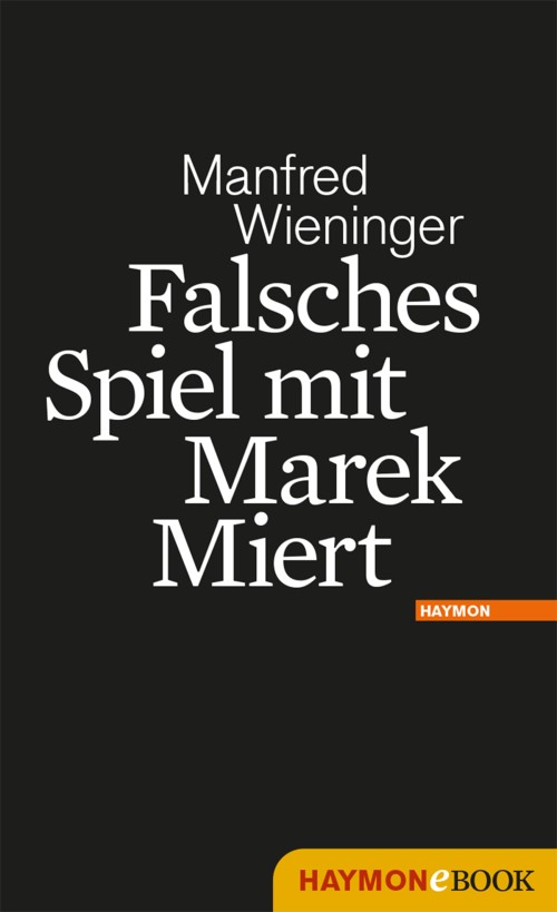 WIENINGER Manfred: Falsches Spiel mit Marek Miert